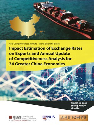 cover image of Impact Estimation of Exchange Rates On Exports and Annual Update of Competitiveness Analysis For 34 Greater China Economies